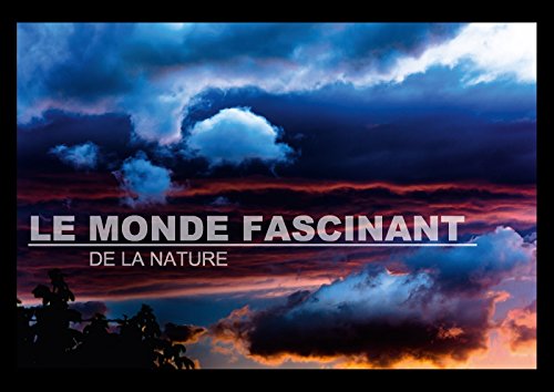 9781325031887: Le Monde Fascinant De La Nature Livre