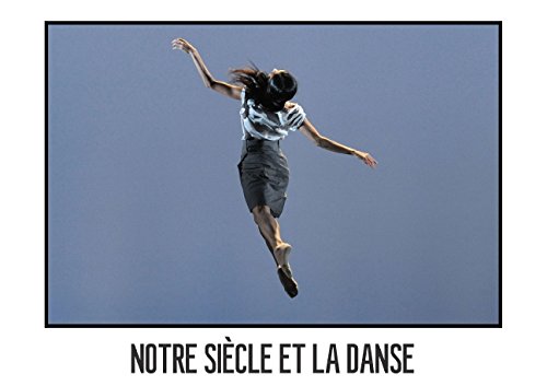 Stock image for Notre sicle et la danse (Livre poster DIN A3 horizontal): La danse contemporaine, a aujourd'hui sa place sur les scnes du monde entier. (Livre poster , 14 Pages) for sale by Revaluation Books