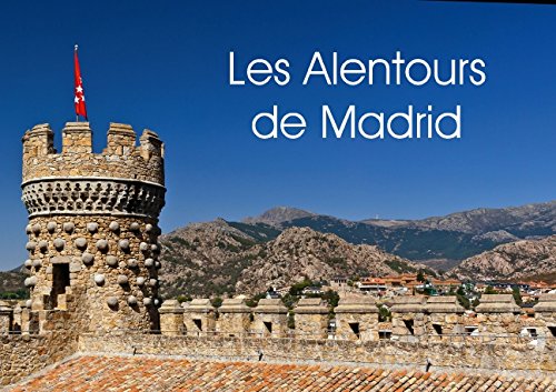 Stock image for Les Alentours de Madrid (Livre poster DIN A4 horizontal): Mes impressions des villes et villages autour de Madrid (Livre poster , 14 Pages) for sale by Revaluation Books