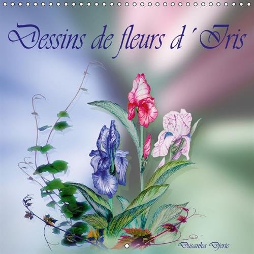 9781325053087: Dessins de fleurs d'iris: Calendrier mural 2016