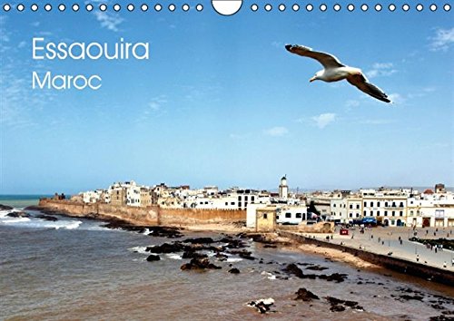 Stock image for Essaouira Maroc 2016: Quelques vues de l'extraordinaire ville bleue du Maroc sur la cote Atlantique (Calvendo Places) for sale by Revaluation Books