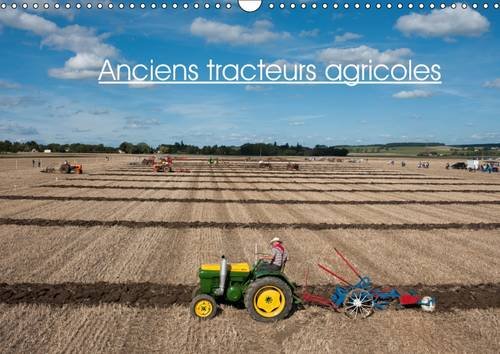 Stock image for Anciens tracteurs agricoles 2016: Photos de vieux tracteurs agricoles (Calvendo Technologie) for sale by Revaluation Books