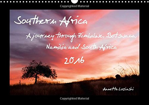 9781325062201: Southern Africa 2016 2016: A journey through Zimbabwe, Botswana, Namibia and South Africa (Calvendo Places)