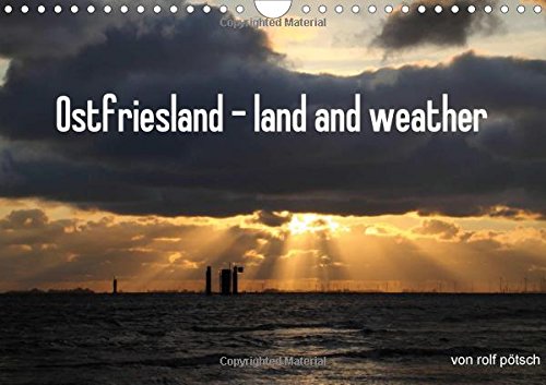 9781325067268: Ostfriesland - land and weather / UK-Version 2016: Ostfriesland a landscape that is characterized by wind and weather. Impressive photos of the photographer rolf ptsch. (Calvendo Nature)