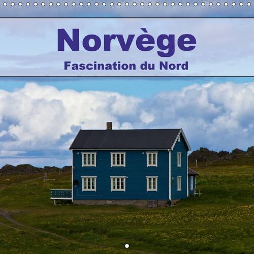 9781325077724: Norvge - Fascination du Nord 2016: Le pays des hautes montagnes et des fjords profonds (Calvendo Places)