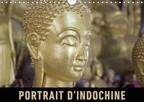 Stock image for Portrait d'Indochine 2016: Un voyage en images a travers la richesse du Vietnam, du Laos et du Cambodge (Calvendo Places) for sale by Revaluation Books