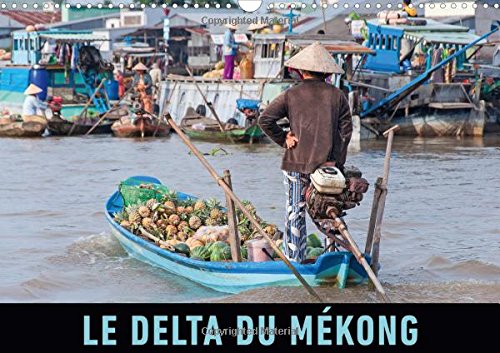 9781325079896: Le delta du Mkong 2016: Un voyage photos dans le fascinant delta du Mkong. (Calvendo Places)