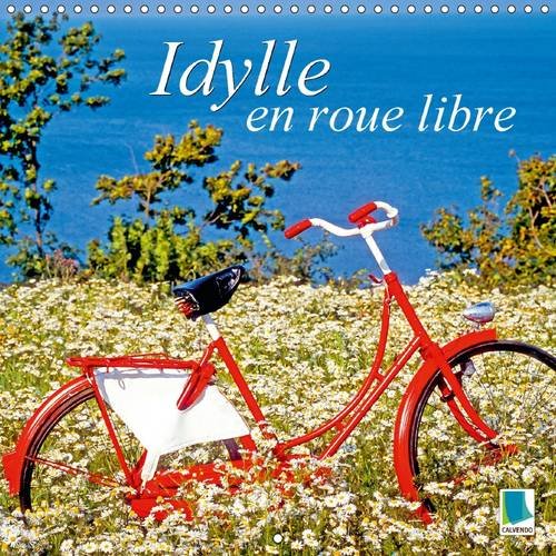 9781325081141: Idylle en roue libre 2016: De beaux vlos du monde entier dans des situations rocambolesques (Calvendo Choses)