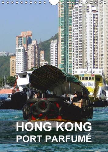 9781325081653: Hong Kong - port parfum 2016: Hong Kong est une ville dynamique et une destination passionnante (Calvendo Places)