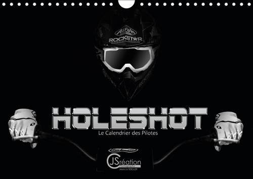 9781325081981: Holeshot le calendrier des pilotes: Calendrier mural A4 horizontal 2016 (Calvendo Sportif)