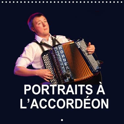 9781325085019: Portraits  l'accordon: La fte de l'accordon en Valenciennois. Calendrier 2016 (Calvendo Art)
