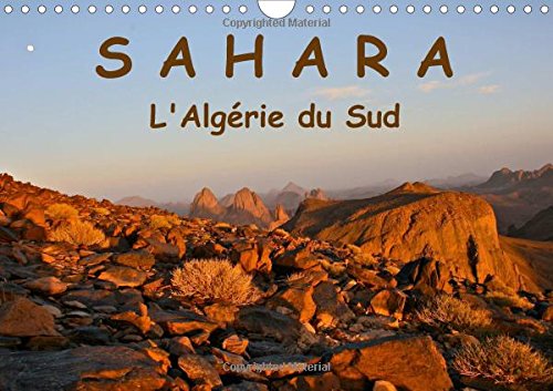 9781325085804: LE SAHARA L'Algrie du Sud 2016: Le Sahara de l'Algrie du Sud : contact avec le dsert de sable, ses habitants, sa nature et sa culture (Calvendo Places)