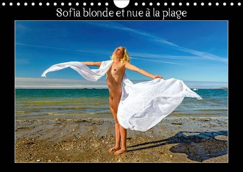 9781325086214: Sofia blonde et nue  la plage: Photos rotiques d'une jeune femme nue, blonde aux yeux bleus, nue, qui bronze et se prlasse sur une plage de sable ... mural A4 horizontal 2016 (Calvendo Personnes)