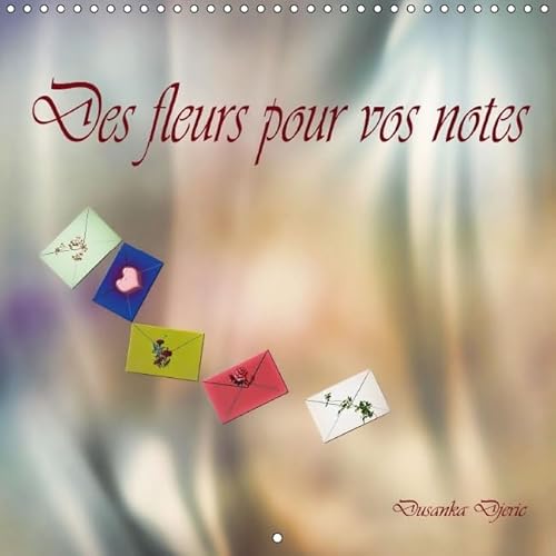 9781325107988: Des fleurs pour vos notes: Dessins au crayon de couleur avec montage numrique. Calendrier mural 2016