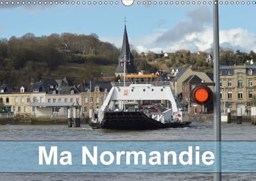 9781325108220: Ma Normandie: Lieux typiques de cette rgion de la Seine  la mer. Calendrier mural A3 horizontal 2016 (Calvendo Places)