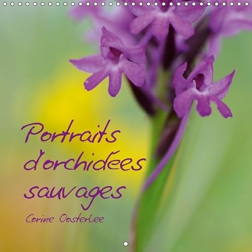 9781325109364: Portraits d'orchides sauvages: Les plus belles des fleurs... Calendrier mural 2016