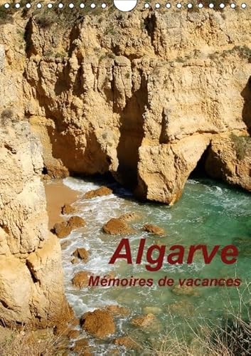 9781325109586: Algarve mmoires de vacances: Souvenirs blouissants de vacances passes au Portugal dans la rgion de l'Algarve. Calendrier mural A4 vertical 2016 (Calvendo Places)