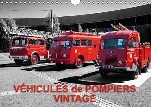 9781325112616: Vhicules de pompiers vintage: Exposition d'anciens vhicules de pompiers. Calendrier mural A4 horizontal 2016 (Calvendo Mobilite)