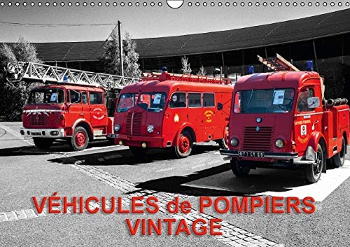 9781325112623: Vhicules de pompiers vintage: Exposition d'anciens vhicules de pompiers. Calendrier mural A3 horizontal 2016 (Calvendo Mobilite)
