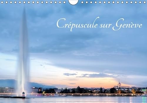 Stock image for Crepuscule sur Geneve 2016: Geneve magnifiee grace aux couleurs intenses de l'heure bleue. Laissez-vous enchanter ! (Calvendo Places) for sale by Revaluation Books