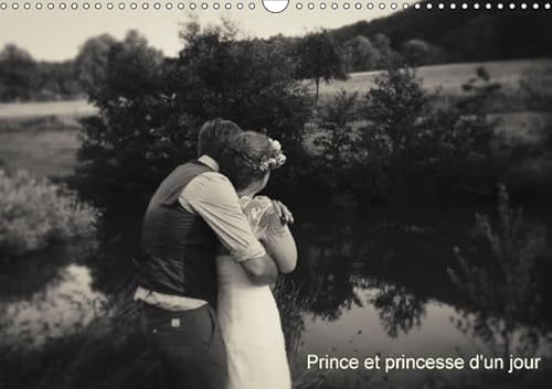 9781325115785: Prince et princesse d'un jour: Cration de photographies de mariages. Calendrier mural A3 horizontal 2016 (Calvendo Art)