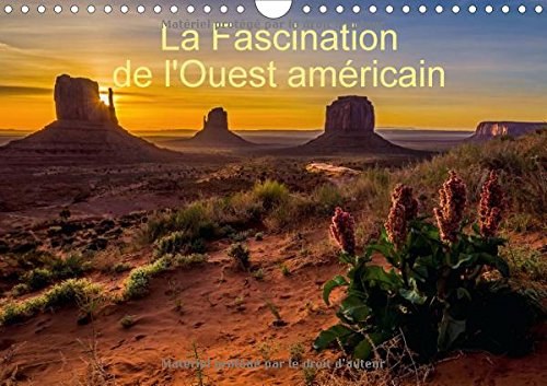 9781325119066: La fascination de l'ouest amricain: Nature et villes : les points forts du sud-ouest amricain. Calendrier mural A4 horizontal 2016