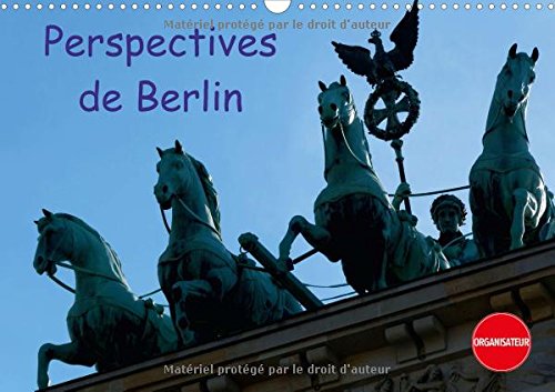 9781325119226: Perspectives de Berlin: Une ville vibrante pendant toute l'anne. Calendrier mural A3 horizontal 2016