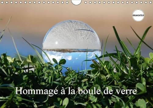9781325124664: Hommage  la boule de verre: Le monde est rond comme une boule de verre. Calendrier mural A4 horizontal (Calvendo Nature)