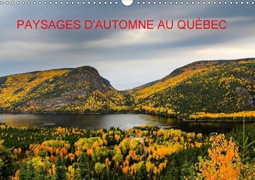 9781325129539: Paysages d'automne au Qubec: Toiles de couleurs naturelles. Calendrier mural A3 horizontal (Calvendo Places)