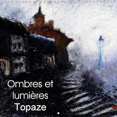 9781325130030: Ombres et lumires topaze: Paysages de campagne aux crayons gras et huiles. Calendrier mural (Calvendo Art)