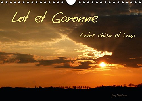Stock image for Lot et Garonne Entre Chien et Loup 2017 (Calvendo Nature) for sale by Revaluation Books
