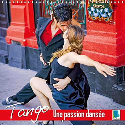 9781325142064: Tango – une passion danse 2017: Tango – La plus rotique de toutes les danses (Calvendo Hobby)