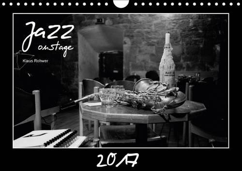 9781325153534: Jazz Onstage 2017: Black and White Images of Well-Known Jazz Musicians (Calvendo People)