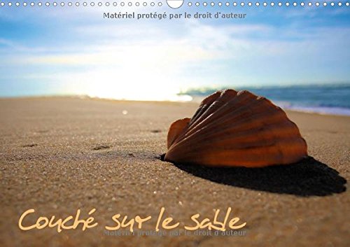 Stock image for Couche sur le Sable 2017: Decouverte des Tresors de Bord de Mer (Calvendo Nature) for sale by Revaluation Books