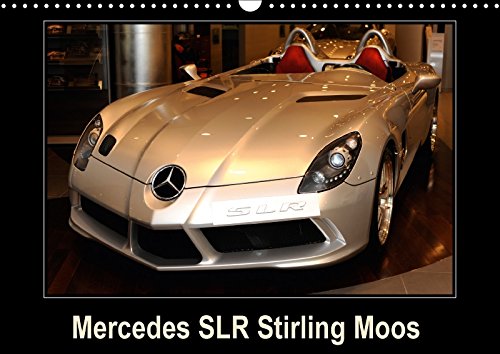 9781325172894: Mercedes SLR Stirling Moos 2017: La Mercedes Mac Laren Stirling Moss Fait Partie de La Lignee des Fleches d'Argent (Calvendo Art)