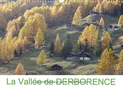 9781325177622: La Vallee de Derborence 2017: Derborence, un Joyau Unique en Suisse: Derborence, un joyau unique en Suisse. Calendrier mural A3 horizontal (Calvendo Nature)