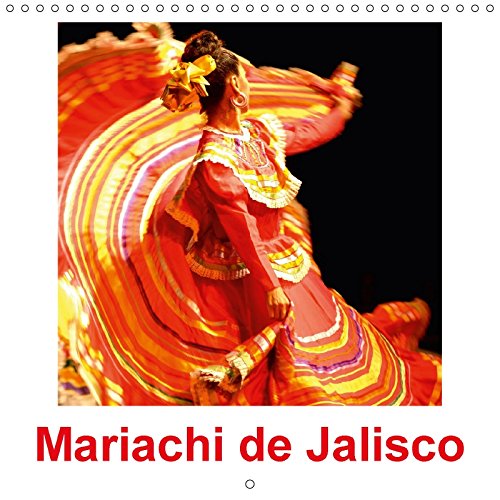9781325178629: Mariachi de Jalisco: Mariachi dsigne tout  la fois un type de formation musicale originaire de l'Etat de Jalisco, au Mexique. Calendrier mural (Calvendo Art)