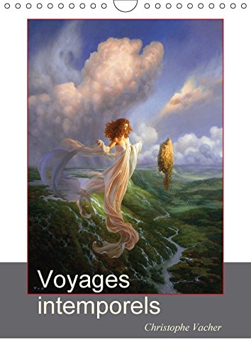 9781325179039: Voyages intemporels: Peintures fantastiques de Christophe Vacher. Calendrier mural A4 vertical