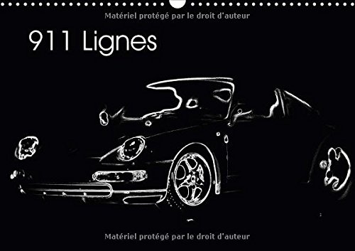 Stock image for 911 Lignes 2017: Les Belles Lignes d'Une Voiture de Sport Allemande (Calvendo Art) for sale by Revaluation Books