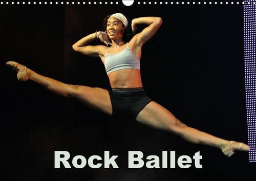 9781325183234: Rock ballet (Calendrier mural 2017 DIN A3 horizontal): Le spectacle allie la technique du ballet classique aux rythmes plus modernes du hip-hop, de ... mensuel, 14 Pages ) (Calvendo Art)