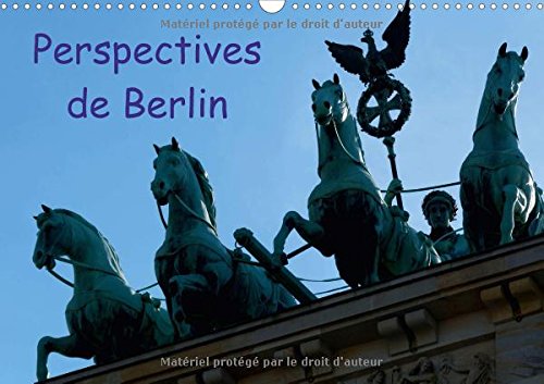 9781325185221: Perspectives de Berlin (Calendrier mural 2017 DIN A3 horizontal): Une ville vibrante pendant toute l'anne (Calendrier mensuel, 14 Pages )