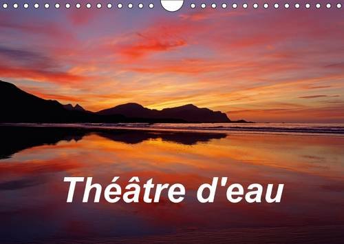 9781325185542: Theatre D'eau 2017: Paysages D'australie Et D'europe Du Nord Et Leur Reflet Sur L'eau. (Calvendo Places)