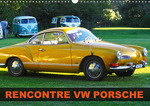 Stock image for Rencontre Vw Porsche 2017: Rencontre De Voitures Anciennes Vw Et Porsche (Calvendo Mobilite) for sale by Revaluation Books