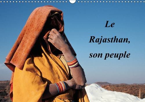 Stock image for Le Rajasthan, Son Peuple 2017: La Diversite Du Peuple Du Rajasthan En Quelques Images (Calvendo Places) for sale by Revaluation Books