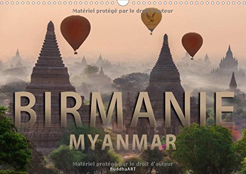 Stock image for Birmanie Myanmar 2017: La Birmanie Est L'un Des Pays D'asie Qui Reservent Le Plus De Surprises Aux Voyageurs. (Calvendo Places) for sale by Revaluation Books