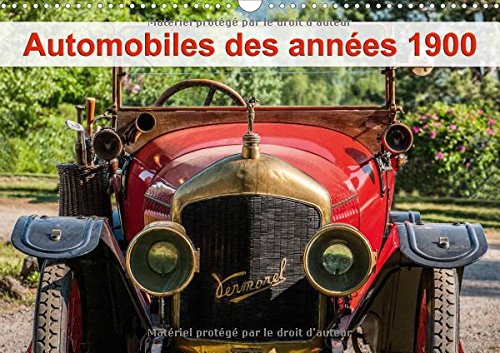 Stock image for Automobiles Des Annees 1900 2017: Rassemblement De Vehicules Du Debut Du 20eme Siecle. (Calvendo Technologie) for sale by Revaluation Books