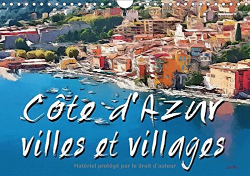 9781325194629: Cte d'Azur villes et villages (Calendrier mural 2017 DIN A4 horizontal): Srie de 13 tableaux d'une slection de paysages de la Cte d'Azur (Calendrier mensuel, 14 Pages ) (Calvendo Art)