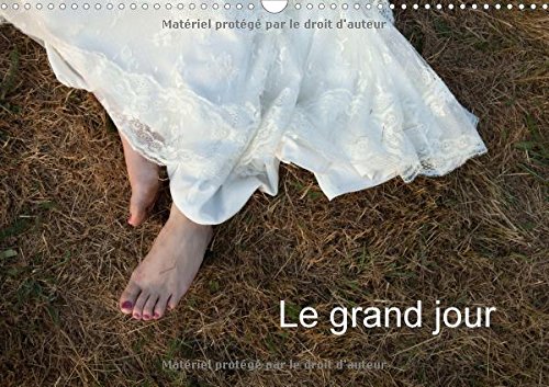 Stock image for Le Grand Jour 2017: Reportages De Divers Mariages En Alsace, Entre Douceur Et Fraicheur. (Calvendo Art) for sale by Revaluation Books