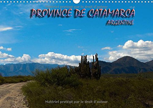 Stock image for Province De Catamarca - Argentine 2017: Balade En Catamarca, Province D'argentine (Calvendo Places) for sale by Revaluation Books
