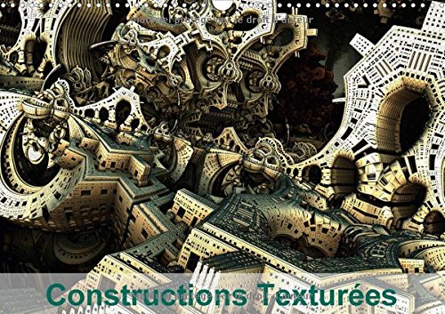 Stock image for Constructions Texturees 2017: Assemblage et Texture d'Elements d'Architecture (Calvendo Places) for sale by Revaluation Books